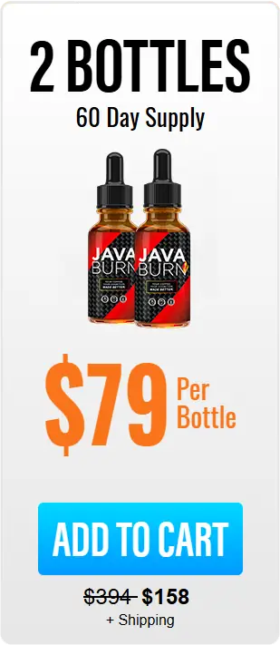 Java Burn 2 bottles, 60 day supply, $79 per bottle, plus shipping